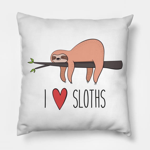 I Love Sloths - Funny Sloth Shirt Perfect for Sloth Fans Pillow by Dreamy Panda Designs