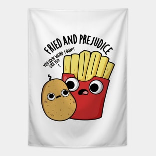 Fried And Prejudice Funy Fries Pun Tapestry