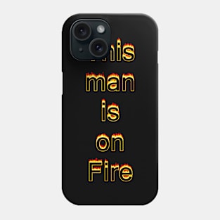 Man on Fire Phone Case