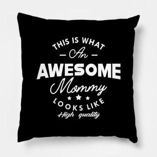 Mommy - This is what awesome mommy looks like Pillow