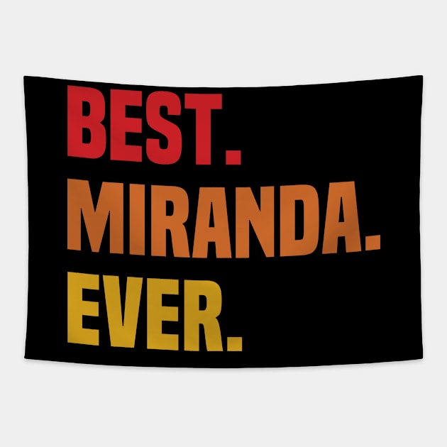 BEST MIRANDA EVER ,MIRANDA NAME Tapestry by GEMEARNARNSYAK