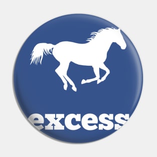 Pony Excess Pin