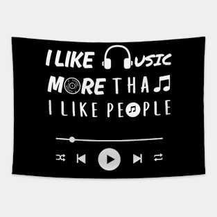 I like music more than people. (White) Tapestry