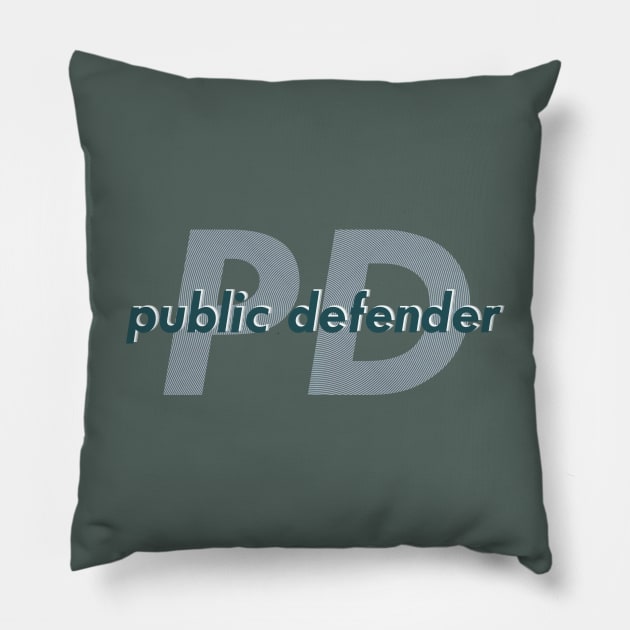 Public Defender Pillow by ericamhf86