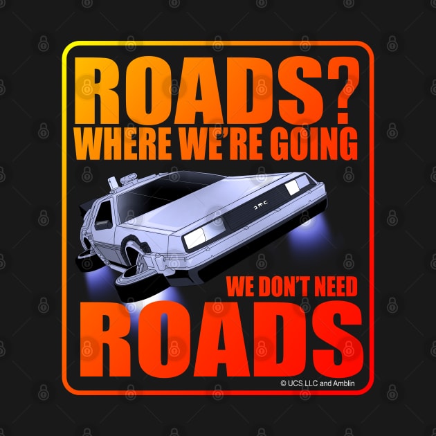 Back To The Future: Roads? Where We're Going We Don't Need Roads. by CoolDojoBro