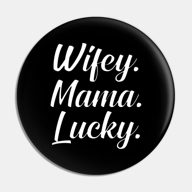 Wifey Mama lucky Pin by KC Happy Shop