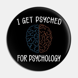 Psychology - I get psyched for psychology Pin