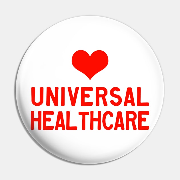 Universal Healthcare Pin by SeattleDesignCompany