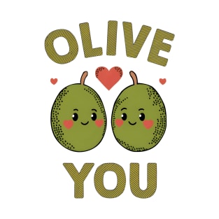 Olive You T-Shirt