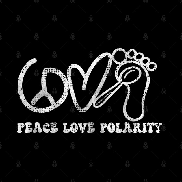 Peace Love Polarity T-Shirt by SherringenergyTeez