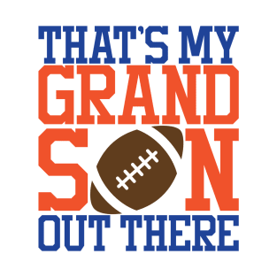 THAT'S MY GRANDSON OUT THERE T-Shirt