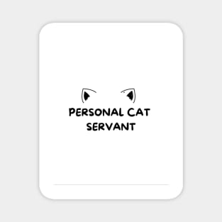 personal cat servant Magnet