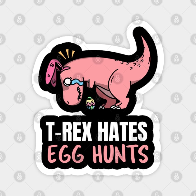 Pink T-rex easter bunny hates easter egg hunts Magnet by Lift Run and Hike Store