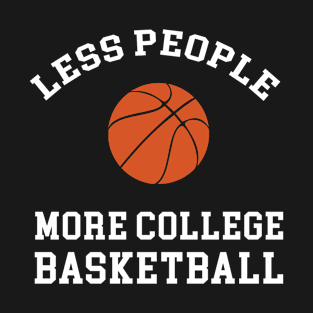 College Basketball Quote T-Shirt