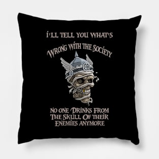 Wrong Society | Drink From The Skull Of Your Enemies Pillow