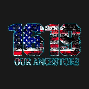 1619 our ancestors T-Shirt