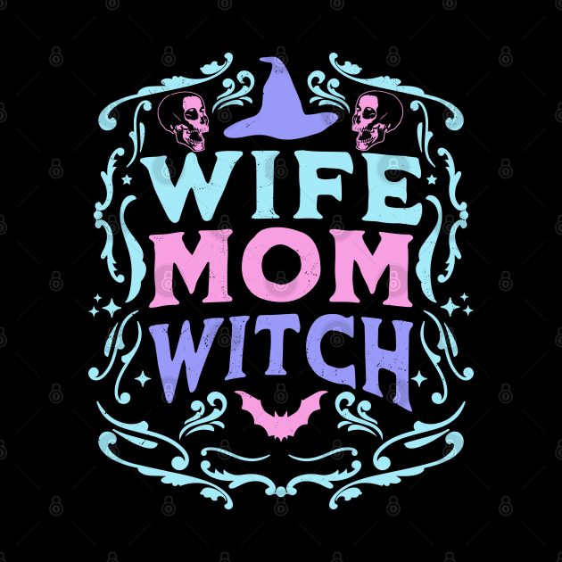 Wife Mom Witch Funny Halloween Witchcraft Pastel Goth Retro by OrangeMonkeyArt