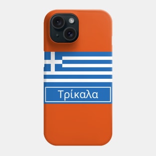 Trikala City in Greek Phone Case