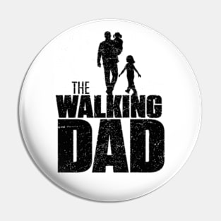 The walking dad Pin