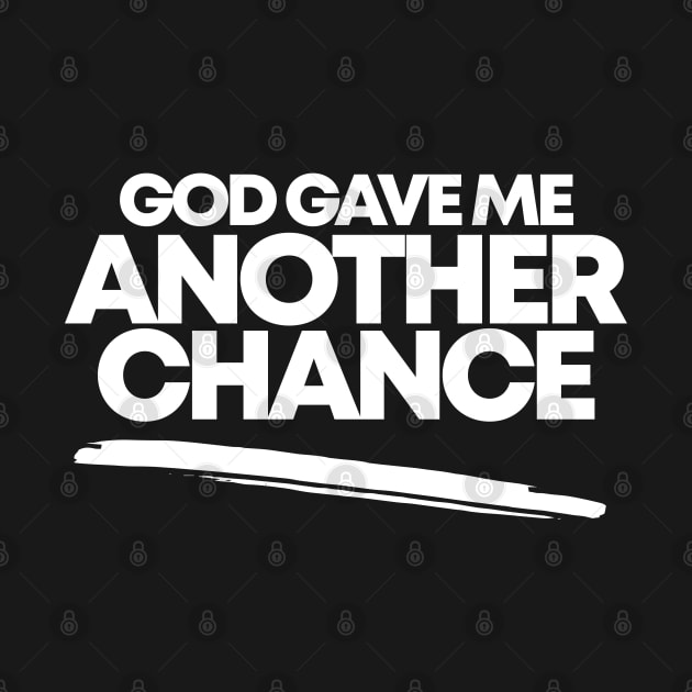 GOD GAVE ME A SECOND CHANCE by ALEGNA CREATES
