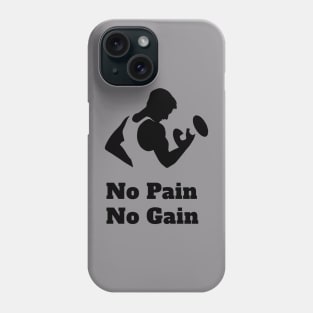 No pain No gain Phone Case