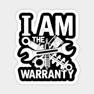 I am The Warranty - Mechanic Magnet