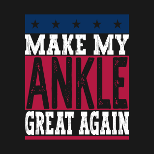 Ankle Surgery T-Shirt