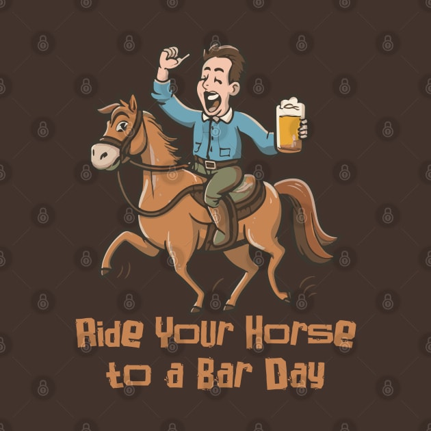 National Ride Your Horse to a Bar Day – April by irfankokabi