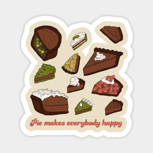 Pie Makes Everybody Happy Magnet