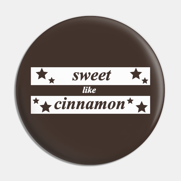 sweet like cinnamon Pin by NotComplainingJustAsking