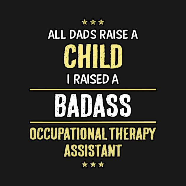 Badass Occupational Therapy Assistant by Republic Inc