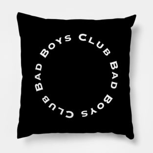 Bad Boys Club Pillow