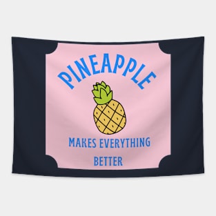 Pineapple Makes Everything Better Tapestry