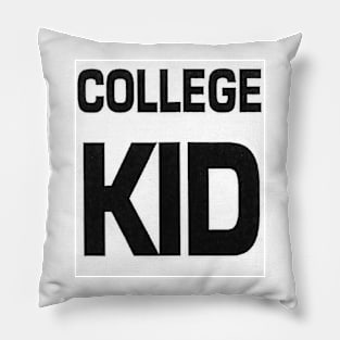 COLLEGE KID Pillow