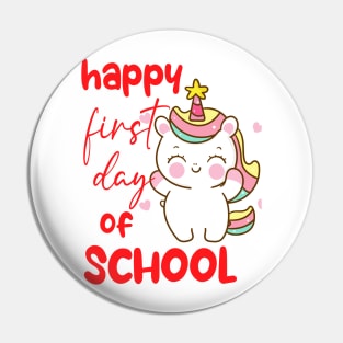 Unicorn Happy first day of school T shirt Pin