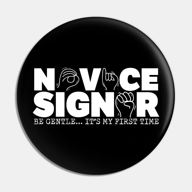 Novice Signer Pin by thingsandthings