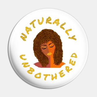 Naturally Unbothered Woman with Curly Natural Hair (White Background) Pin