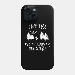 Campers do it under the stars Phone Case