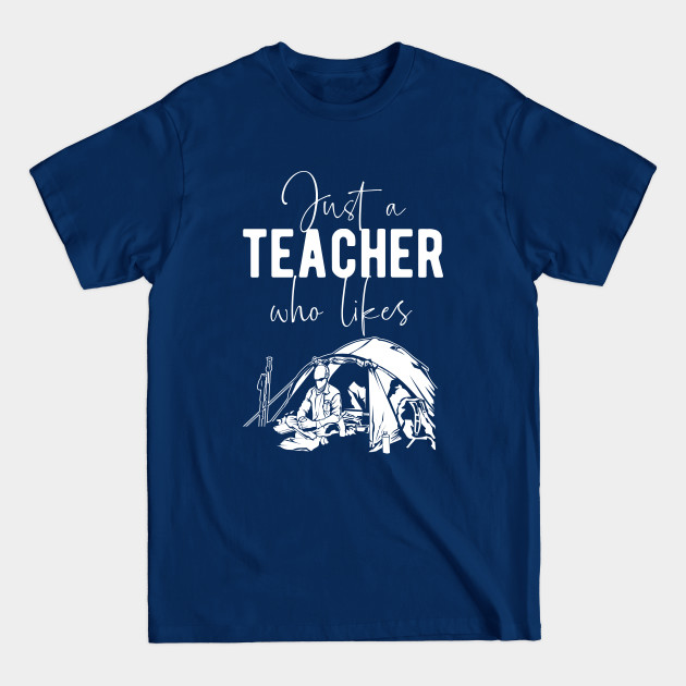 Disover Teacher Camping Fan - Funny Camper Saying - Teacher - T-Shirt