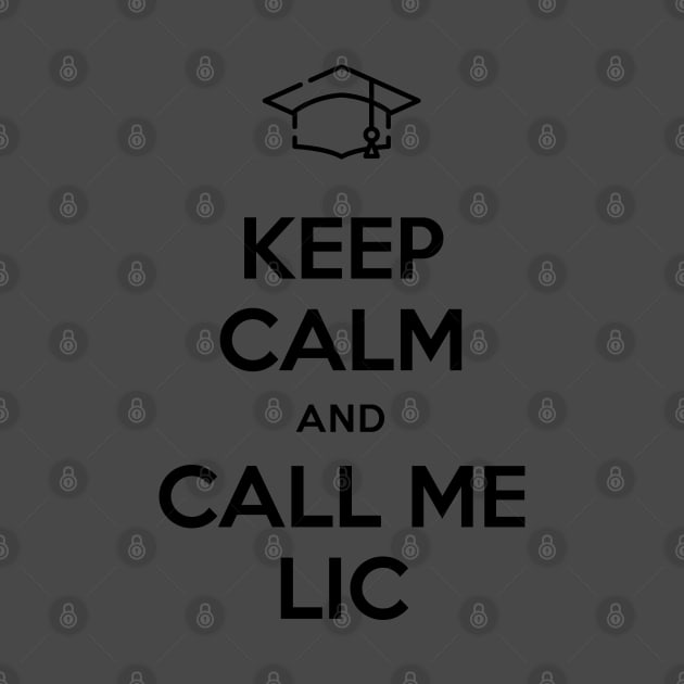 Keep calm and Call me Lic by Inspire Creativity