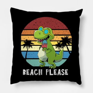 Beach Please, Funny Dinosaur, T Rex Pillow