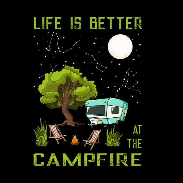 Camping Life is better at Campfire by shirtontour