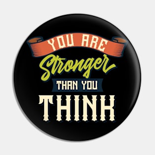 Stronger Than You Think Pin