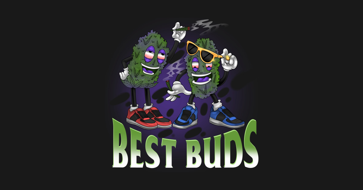Best Buds - Weed - T-Shirt | TeePublic
