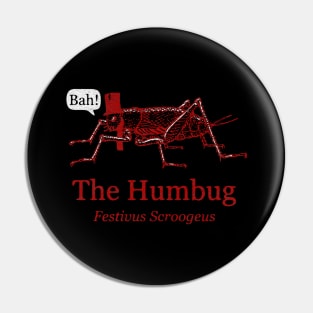 The Humbug festivus scroogeus Pin
