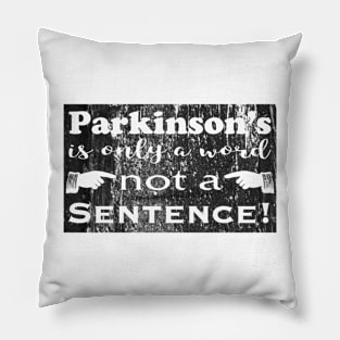 Parkinsons is Only a Word black distressed block Pillow