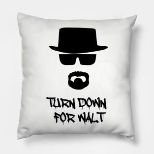 Turn Down For Walt Pillow