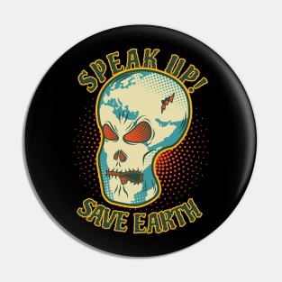 Speak Up! Save Earth Skull Pin