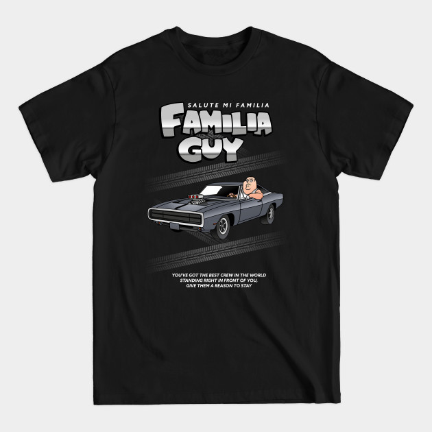 Disover Familia Guy - Dominic Toretto - T-Shirt