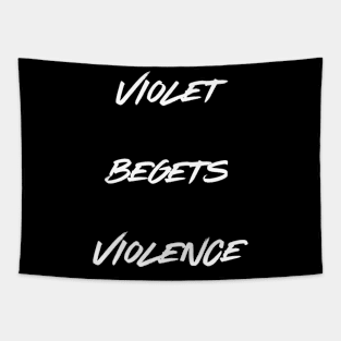 Violet begets Violence Tapestry